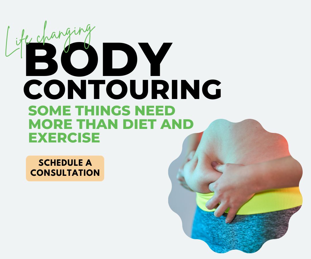 Life Changing Body Contouring. SOME THINGS NEED MORE THAN DIET AND EXERCISE | Schedule a consultation